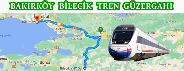 Bakırköy Bilecik Hızlı Tren